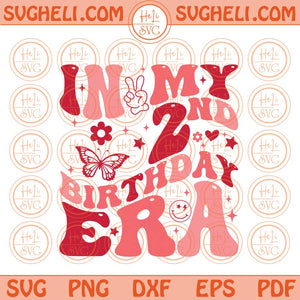 In My 2nd Birthday Era Svg Groovy 2 Year Old Birthday Svg Party Svg Png Dxf Eps Files