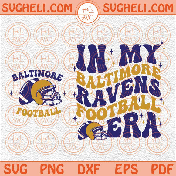 In My Baltimore Ravens Football Era Svg Baltimore Svg Football Svg Png Dxf Eps Pocket Design Files