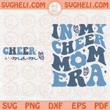 In My Cheer Mom Era Svg Cheer Mom Svg Cheer Mom Era Svg Trendy Svg Png Dxf Eps Files