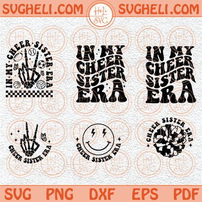 In My Cheer Sister Era Svg Sister Era Svg Cheer Life Svg Sports Svg Png Dxf Eps Files