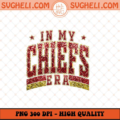 In My Chiefs Era Png Taylor In My Chiefs Era Png Sublimation Files