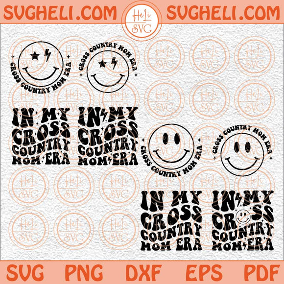 In My Cross Country Mom Era Svg Wavy Stacked Smiley Svg Mom Svg Png Dxf Eps Pocket Design Files