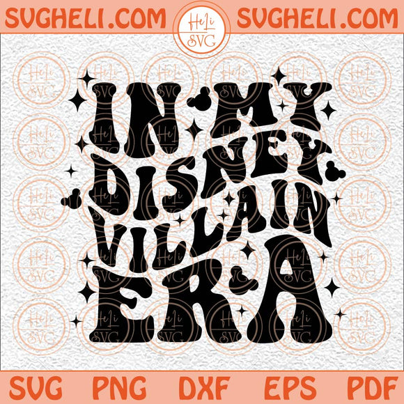 In My Disney Villain Era Svg Villian Era Svg Villian Svg Trendy Svg Png Dxf Eps Files