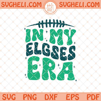 In My Elgses Era Svg Philadelphia Eagles Trending Svg Png Dxf Eps Files