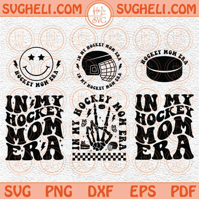 In My Hockey Mom Era Svg Hockey Mom Svg Ice Hockey Svg Sports Svg Png Dxf Eps Files Pocket Design Files