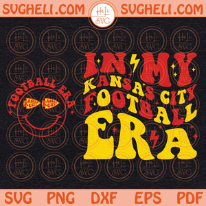 In My Kansas City Football Era Svg Kansas City Svg Football Svg Png Dxf Eps Pocket Design Files