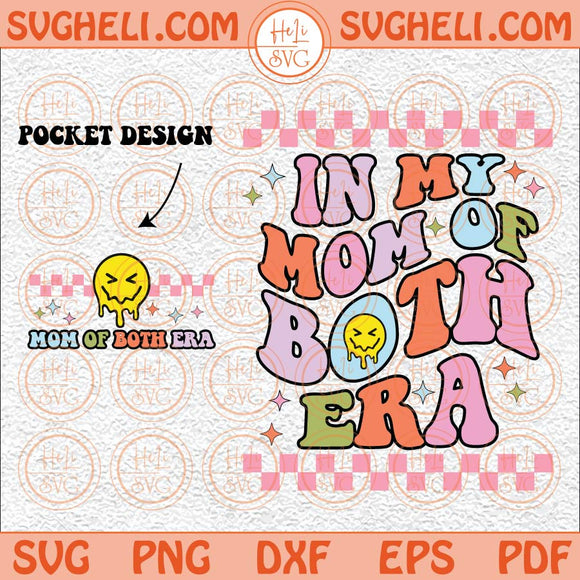 In My Mom of Both Era Svg Gender Reveal Svg Melting Smiley Face Svg Png Dxf Eps Pocket Design Files