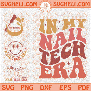 In My Nail Tech Era Svg Nail Technician Svg Retro Wavy Svg Png Dxf Eps Pocket Design Files
