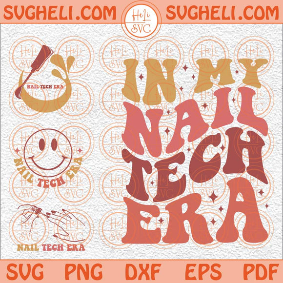 In My Nail Tech Era Svg Nail Technician Svg Retro Wavy Svg Png Dxf Eps Pocket Design Files