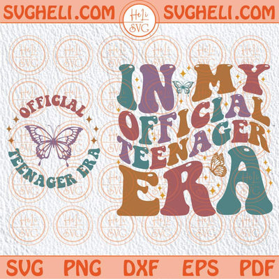 In My Official Teenager Era Svg Sweet 16 Svg Official Teenager Svg Png Dxf Eps Files