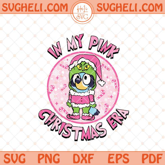 In My Pink Christmas Era Bluey Svg Christmas Pink Svg Png Dxf Eps Files