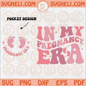 In My Pregnancy Era Svg Pregnancy Era Png Mom To Be Svg Trendy Svg Png Dxf Eps Pocket Design Files