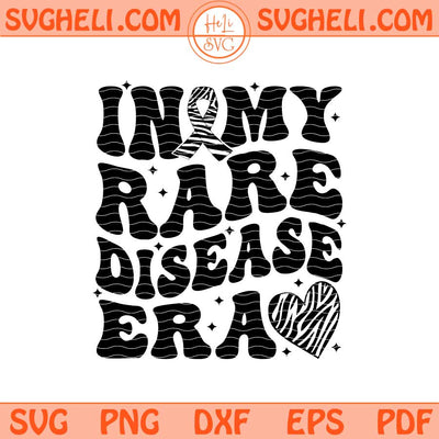 In My Rare Disease Era Svg Rare Disease Support Svg Png Dxf Eps Files