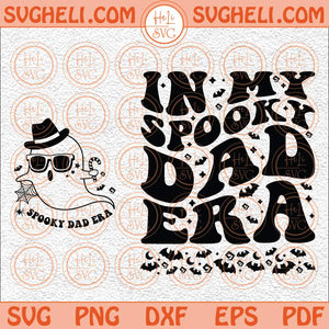 In My Spooky Dad Era Svg Retro Halloween Spooky Svg Spooky Dad Svg Png Dxf Eps Pocket Design Files