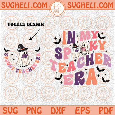 In My Spooky Teacher Era Svg Halloween Teacher Svg Teacher Svg Png Dxf Eps Pocket Design Files