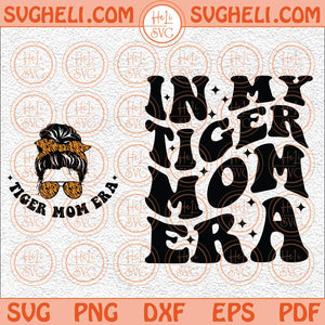 In My Tiger Mom Era Svg Preppy Tiger Svg Tiger Mascot Svg Tigers Svg Png Dxf Eps Pocket Design Files