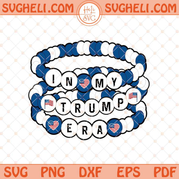 In My Trump Era Svg Trump 2024 Friendship Bracelet Svg Png Dxf Eps Files