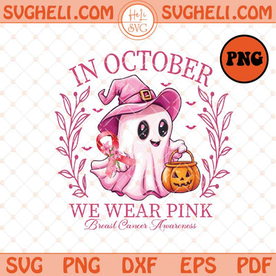 In October We Wear Pink Png Horror Halloween Pink Png Dxf Eps Files