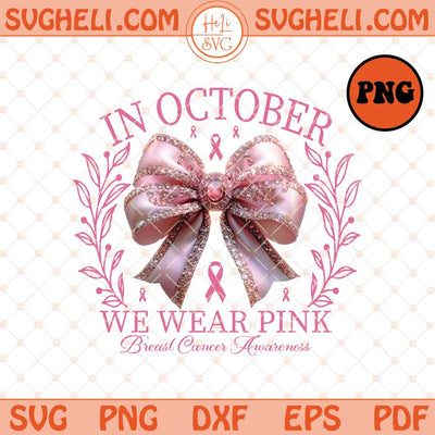 In October We Wear Pink Png Pink Coquette Bow Png Pink Png Sublimation Files