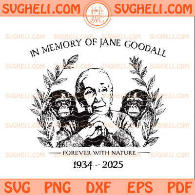 In memory of Jane Goodall forever with nature 1934 2025 Svg