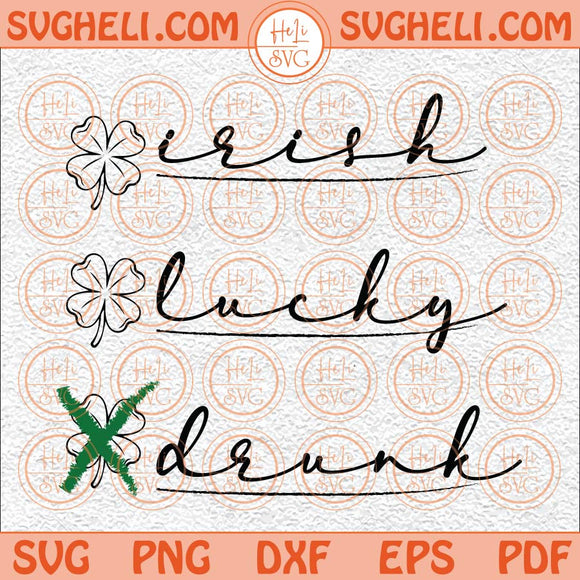 Irish Lucky Drunk Svg Feeling Lucky Svg Lucky Svg Patricks Day Svg Png Dxf Eps Files