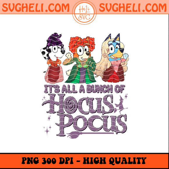 It's All a Bunch of Hocus Pocus Halloween Png Bluey Png