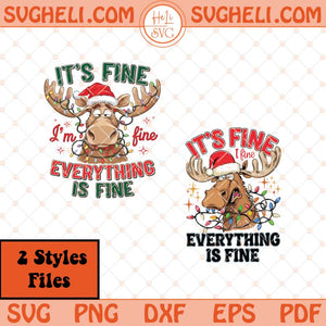 It's Fine Funny Christmas Moose Svg Everything Is Fine Svg Png Dxf Eps 2 Styles Files