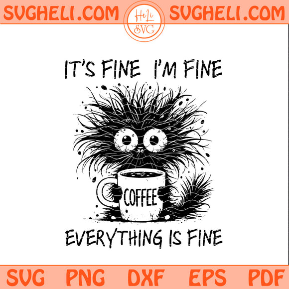 It's Fine I'm Fine Everything is Fine Cat Svg Funny Cat Svg