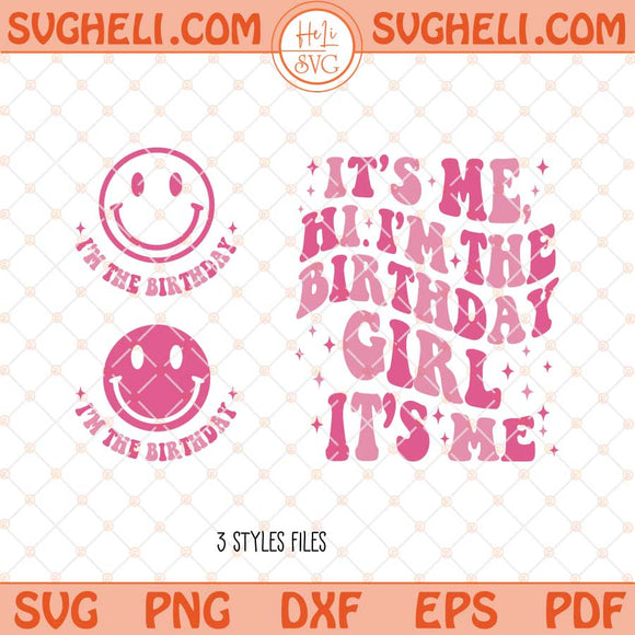 It's Me Hi I'm The Birthday Girl Svg Birthday Girl Svg Png Dxf Eps Files