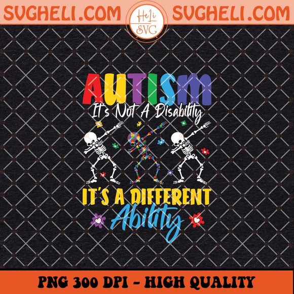 It's Not A Disability Different Ability Autism Awareness Png Sublimation Files
