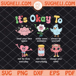 Its Okay To Feel All The Feels Svg Love Yourself Svg Png Dxf Eps Files