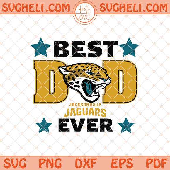 Jacksonville Jaguars Best Dad Ever Father's Day Football Svg Png Dxf Eps Files