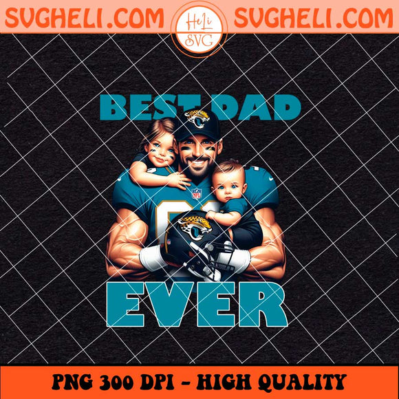 Jacksonville Jaguars Best Dad Ever Png Jacksonville Jaguars Png Sublimation Files