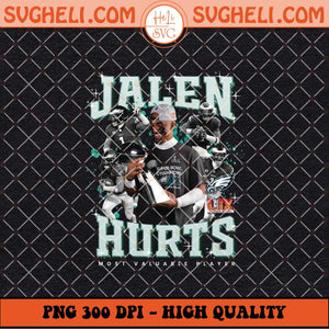 Jalen Hurts Eagles Super Bowl LIX Png Jalen Hurts Png Sublimation Files