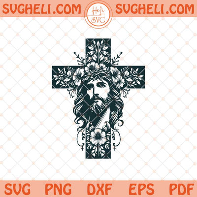 Jesus Christ Jesus Svg Jesus Cross Png Christian Cross Svg Png Dxf Eps Files