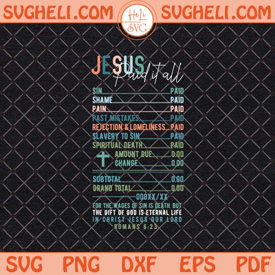 Jesus Paid It All Price List Svg Salvation Jesus Paid It All Svg Png Dxf Eps Files