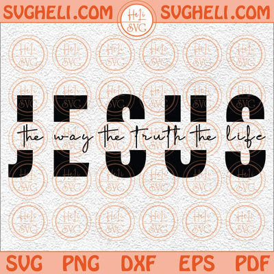 Jesus Svg Christian Svg Jesus Lover Svg Motivational Christian Svg Png Dxf Eps