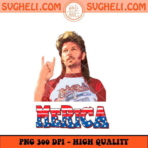 Joe Dirt 'Merica Svg 4th Of July Svg Patriotic Joe Dirt Png Sublimation Dxf Eps Files