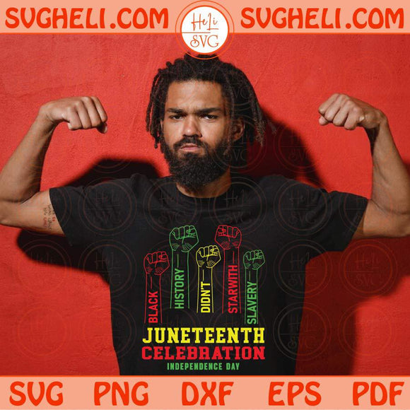 Juneteenth Svg Celebration Black History Svg Fist Black Power Svg Png Dxf Eps Files