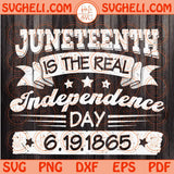 Juneteenth is The Real Svg Black History Svg Freedom June 19 1865 Svg Png Dxf Eps Files