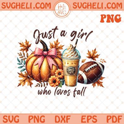 Just A Girl Who Loves Fall Png Football Png Coquette Bow Png Dxf Eps Files