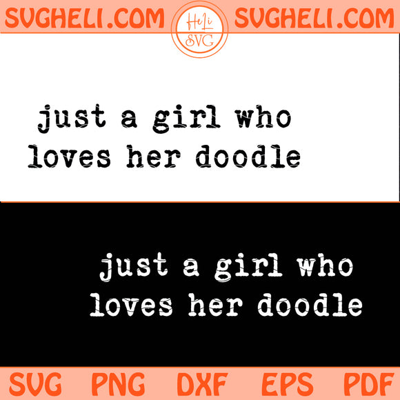 Just A Girl Who Loves Her Doodle Svg Doodle Mom Svg