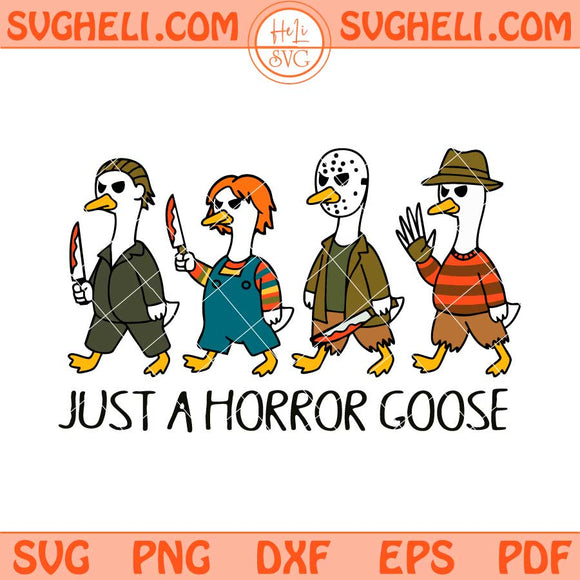 Just A Horror Goose Svg Halloween Silly Goose Svg Goose Svg Png Dxf Eps Files