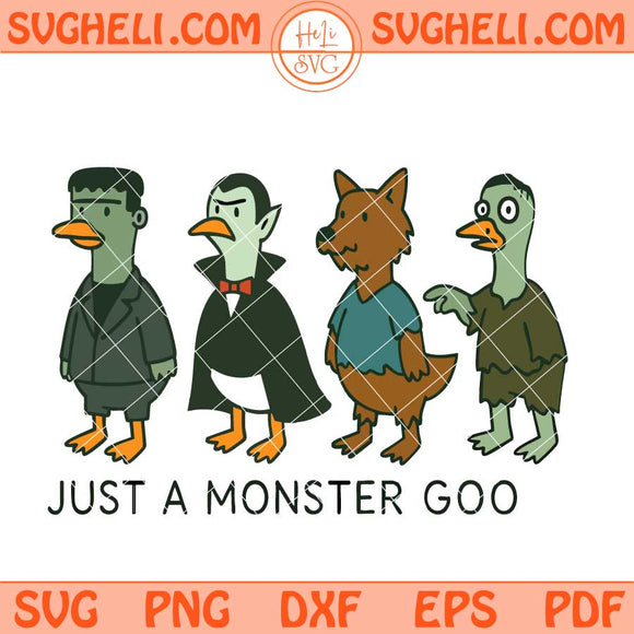 Just A Monster Goose Svg Funny Halloween Goose Svg Png Dxf Eps