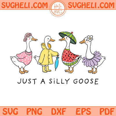 Just A Silly Goose Svg Cute Retro Goose Family Svg Goose Svg Png Dxf Eps Files