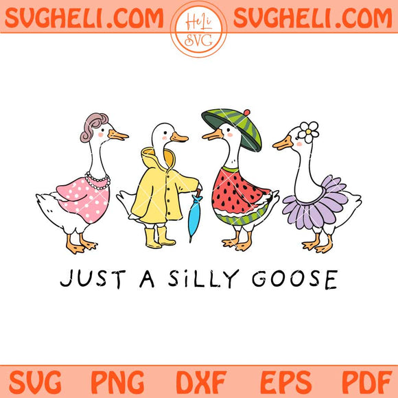 Just A Silly Goose Svg Cute Retro Goose Family Svg Goose Svg Png Dxf Eps Files