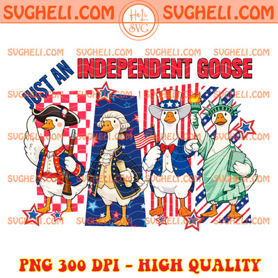 Just An Independent Goose 250th Anniversary USA Png
