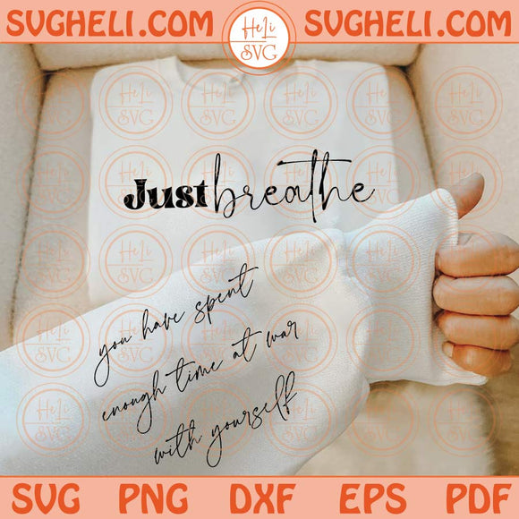 Just Breathe Sleeve Svg Chapter Mom Life Svg Positive Svg Mom Svg Png Dxf Eps Files