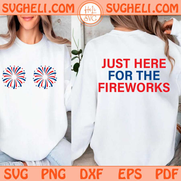 Just Here For The Fireworks Svg USA Fireworks Couple Svg Png Dxf Eps Files