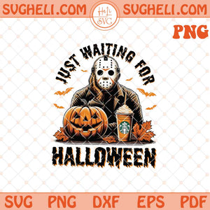 Just Waiting For Halloween Png Waiting For Halloween Png Dxf Eps Files